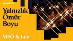 🎤 MFÖ & Jale | Yalnızlık Ömür Boyu (Canlı Performans)