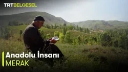 Anadolu İnsanı 35. Bölüm | Merak | TRT Belgesel